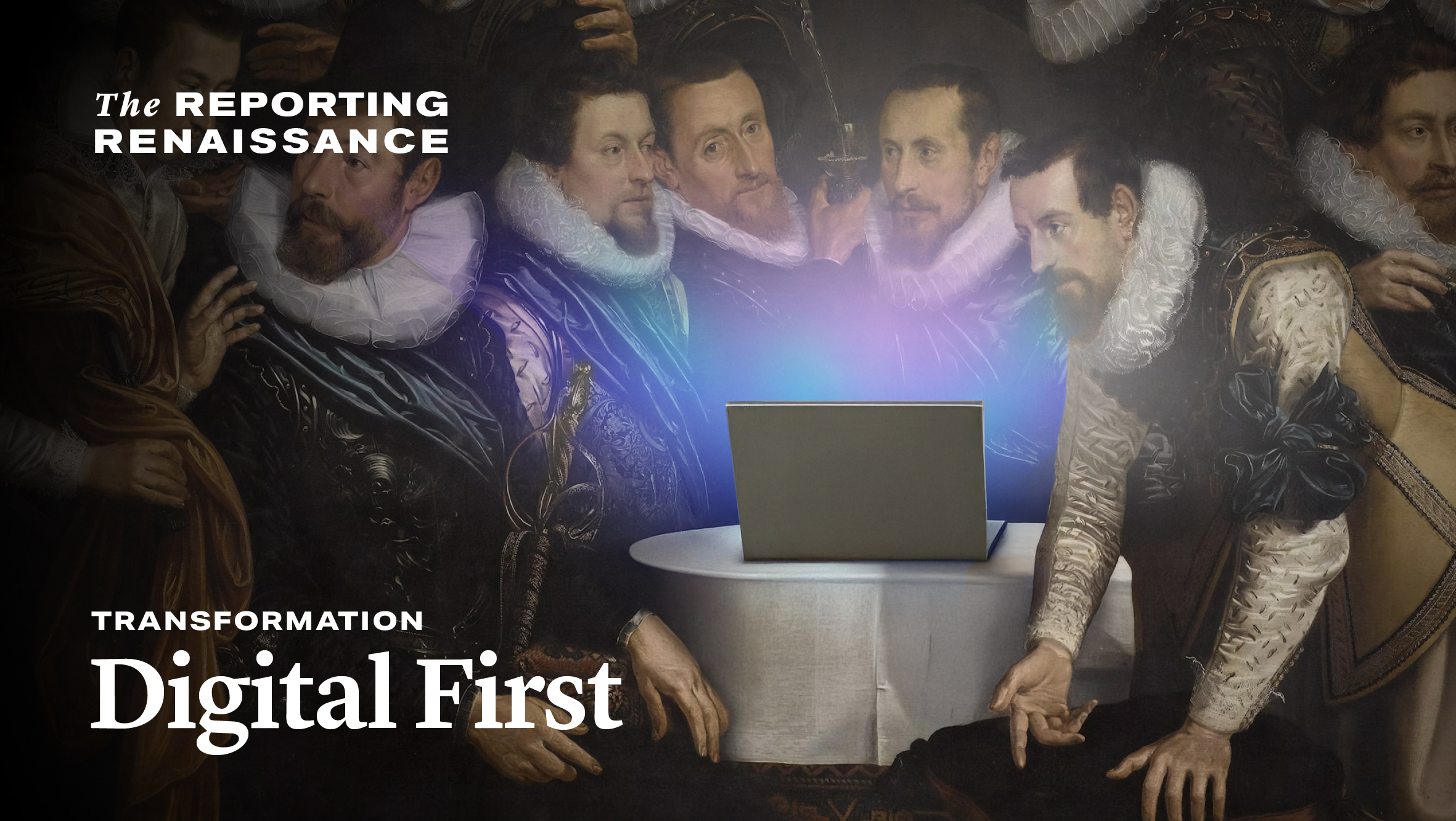 The Digital Renaissance: A huge opportunity awaits in digital first reporting