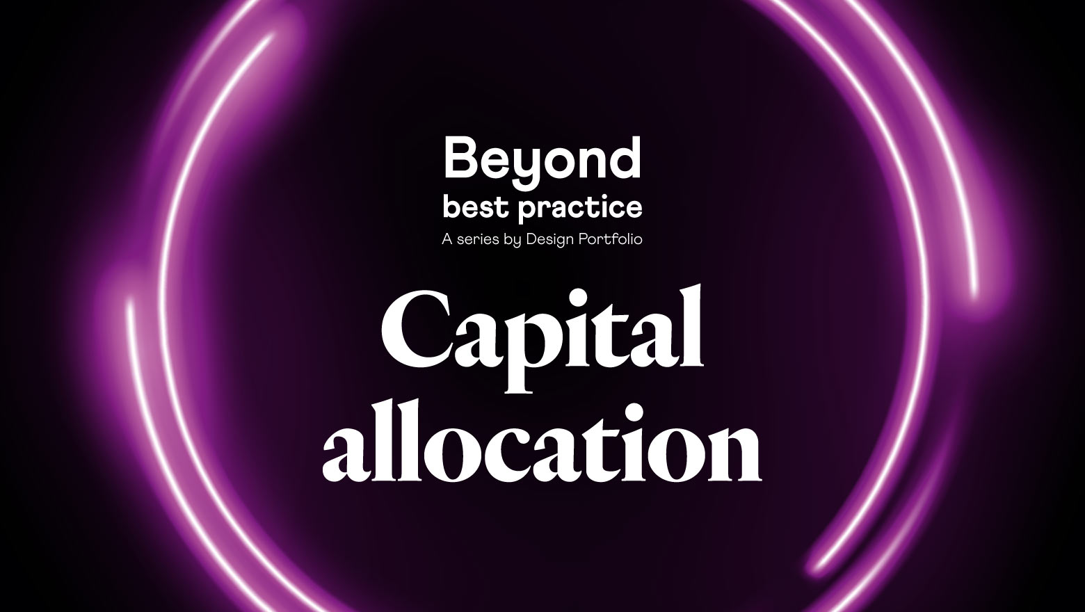 Delivering long-term value: A strategic capital allocation framework